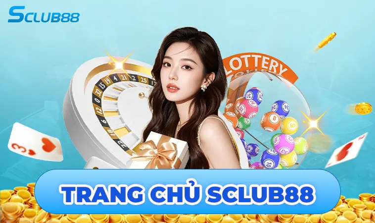 Nhà Cái Sclub88 - Website Cá Cược Đẳng Cấp Cho Dân Chơi Việt
